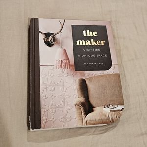 Coffee Table Book The Maker: Crafting a Unique Space by Tamara Maynes